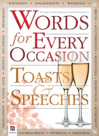 Words for All Occasions: Toasts and Speeches