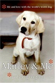 Marley & Me: Life and Love with the World's Worst Dog (Large Print)