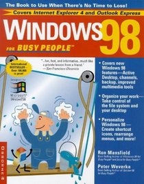 Windows 98 for Busy People: The Book to Use When There's No Time to Lose! (Busy People)