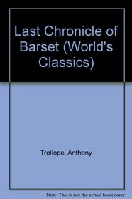 Last Chronicle of Barset (World's Classics)