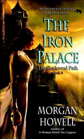 The Iron Palace (Shadowed Path, Bk 3)