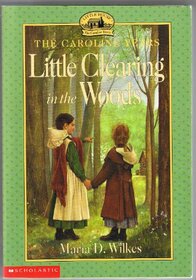 Little Clearing in the Woods (Caroline Years)