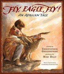 Fly, Eagle, Fly : An African Tale