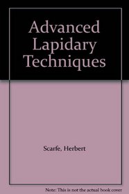 Advanced Lapidary Techniques