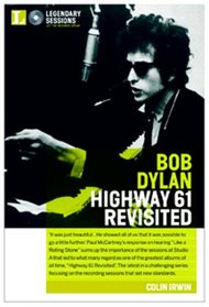 Legendary Sessions: Bob Dylan: Highway 61 Revisited (Legendary Sessions)