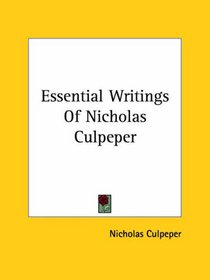 Essential Writings Of Nicholas Culpeper