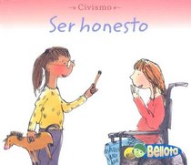 Ser Honesto / Being Honest (Civismo/ Citizenship) (Spanish Edition)