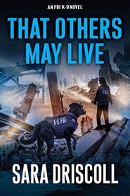 That Others May Live (F.B.I. K-9, Bk 8)