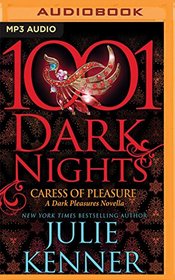 Caress Of Pleasure (1001 Dark Nights)
