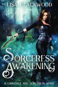 Sorceress Awakening (aka Stone's Kiss) (Gargoyle and Sorceress, Bk 1)