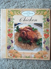 The Little Book of Chicken Recipes (Little Recipe Books)