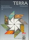 TERRA Geographie, Ausgabe Rheinland-Pfalz, Neukonzeption, 10. Schuljahr