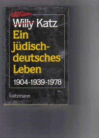 Ein judisch-deutsches Leben, 1904-1939-1978 (German Edition)