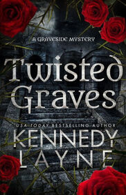 Twisted Graves (Graveside Mysteries, Bk 1)