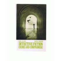 Detective Fiction: Crime and Compromise