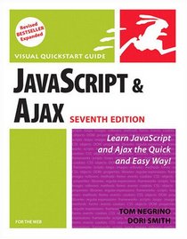 JavaScript and Ajax for the Web: Visual QuickStart Guide (7th Edition) (Visual QuickStart Guide)