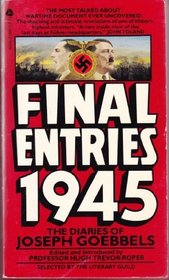 Final Entries 1945: The Diaries of Joseph Goebbels