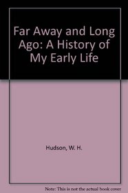 Far Away and Long Ago: A History of My Early Life