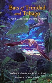 Bats of Trinidad and Tobago: A Field Guide and Natural History