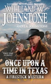 Once upon a Time in Texas (Firestick, Bk 4)