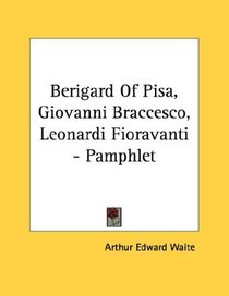 Berigard Of Pisa, Giovanni Braccesco, Leonardi Fioravanti - Pamphlet
