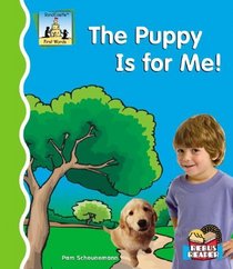 The Puppy Is for Me! (First Words)