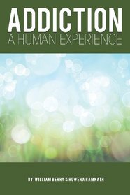 Addiction: A Human Experience