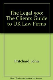 Legal 500: The Client's Guide to UK Law Firms