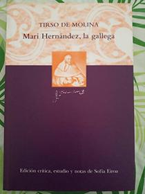 Mari Hernandez, La Gallega (Publicaciones del Instituto de Estudios Tirsianos) (Spanish Edition)