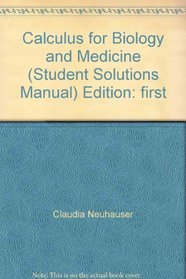 Calculus for biology and medicine: Student solutions manual
