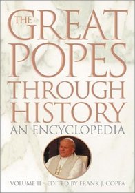 The Great Popes Through History: An Encyclopedia, Volume II