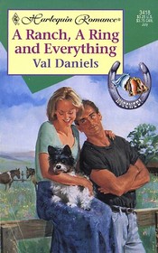 A Ranch, a Ring and Everything (Hitched!) (Harlequin Romance, No 3418)