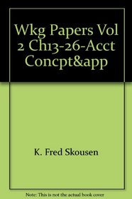 Wkg Papers Vol 2 Ch13-26-Acct Concpt&app (Accounting Concepts & Applications)