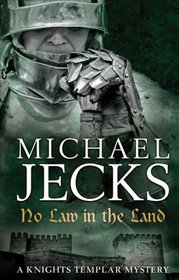 No Law in the Land (Knights Templar, Bk 27)
