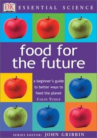 Food for the Future (Essential Science Series)