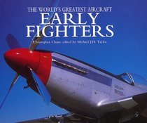 Early Fighters (The World's Greatest Air Craft)