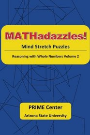 MATHadazzles Mind Stretch Puzzles: Reasoning with Numbers Volume 2