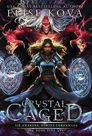 Crystal Caged (5) (Vortex Chronicles)