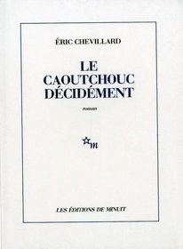 Le caoutchouc decidement (French Edition)