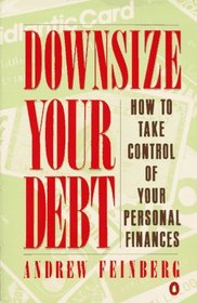 Downsize Your Debt: How to Take Control of Your Personal Finances
