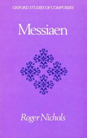 Messiaen (Oxford Studies of Composers)