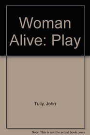 Woman Alive: Play