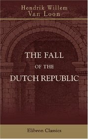 The Fall of the Dutch Republic