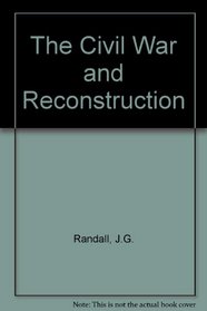 The Civil War and Reconstruction