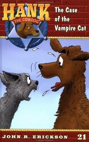 Hank the Cowdog 21: The Case of the Vampire Cat (Hank the Cowdog)