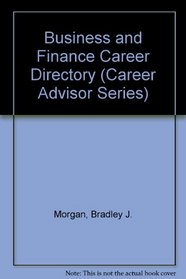 Business and Finance Career Directory (Career Advisor Series)