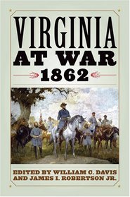 Virginia at War, 1862 (Virginia at War, Bk 2)