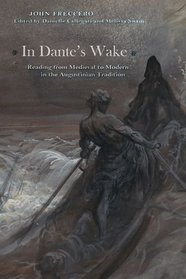 In Dante's Wake: Reading from Medieval to Modern in the Augustinian Tradition