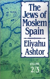 The Jews of Moslem Spain/2 Volumes in 1: Vols 2/3 (Jews of Moslem Spain)