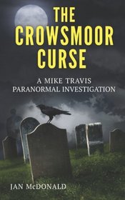 The Crowsmoor Curse (Mike Travis Paranormal Mysteries)